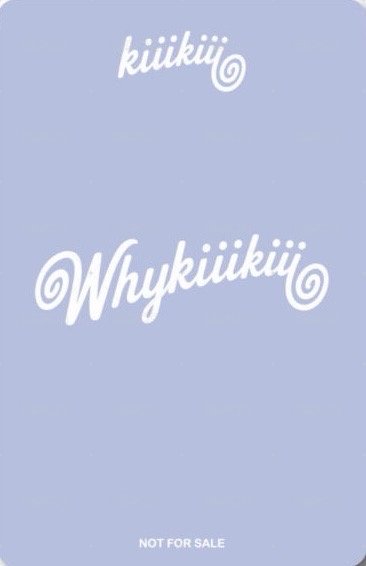 WhyKiiiKiii 塔店 特典卡 澀谷限定 背面