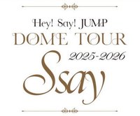 DOME TOUR 2025-2026 S say