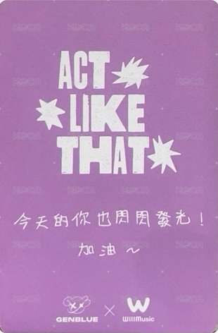 ACT LIKE THAT 微樂客 1.0 線下 高雄 簽售卡 Spring ver. 背面