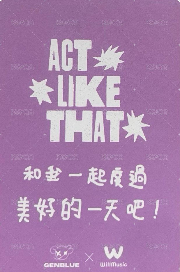 ACT LIKE THAT 微樂客 1.0 線下 高雄 簽售卡 Spring ver. 背面