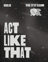 1st EP Album - ACT LIKE THAT