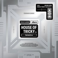 3rd HOUSE OF TRICKY : Trial And Error