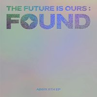 THE FUTURE IS OURS : FOUND