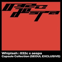 Whiplash 032c x aespa Capsule