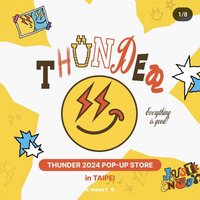 THUNDER 2024 POP-UP STORE IN TAIPEI 