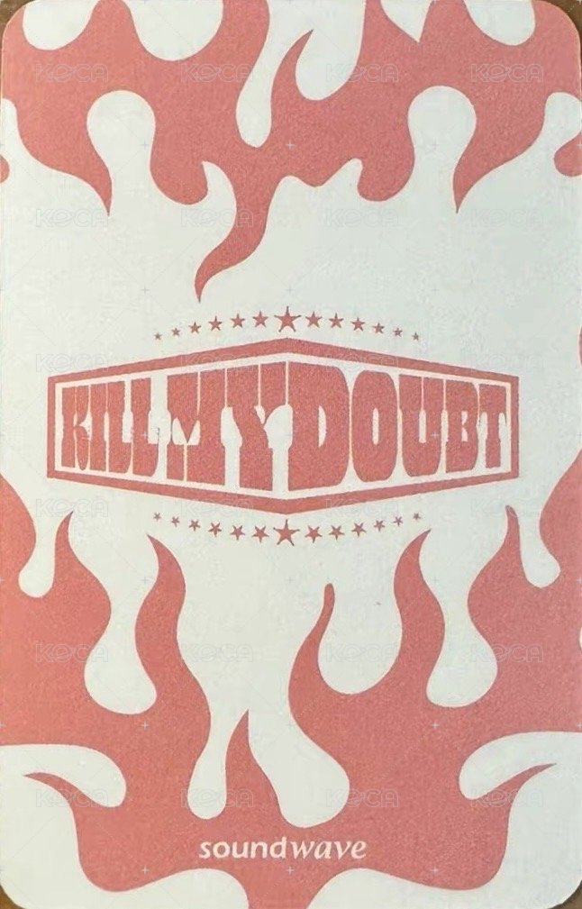 KILL MY DOUBT sw 7.0 簽售卡  背面