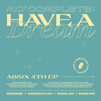 MO' COMPLETE : HAVE A DREAM