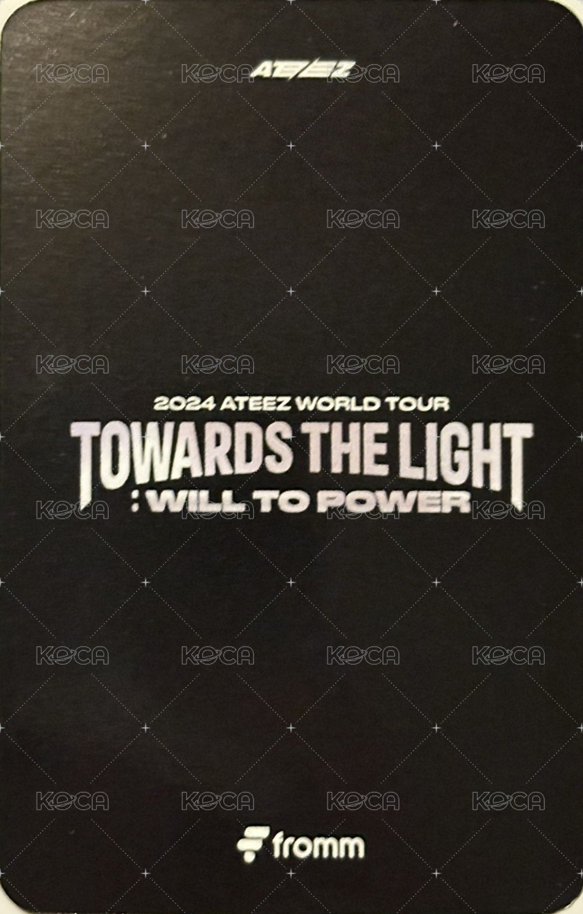 TOWARDS THE LIGHT : WILL TO POWER fromm 2024 入場卡 / 場限卡  背面