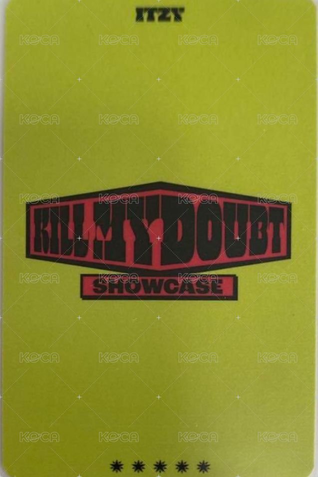 KILL MY DOUBT 入場卡 / 場限卡 showcase 背面