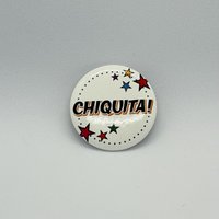 CHIQUITA!