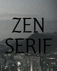 ZEN SERIF
