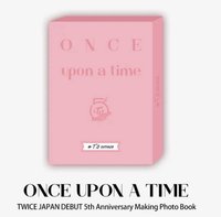 TWICE JAPAN DEBUT 5th Anniversary Making Photo Book「ONCE UPON A TIME」 回憶錄 