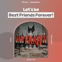fromm×Dreamcatcher-'Let's be Best Friends Forever'