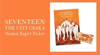 SEVENTEEN THE CITY OSAKA Nankai rapi:t