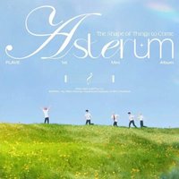 1st Mini Album [ASTERUM : The Shape of Things to Come]