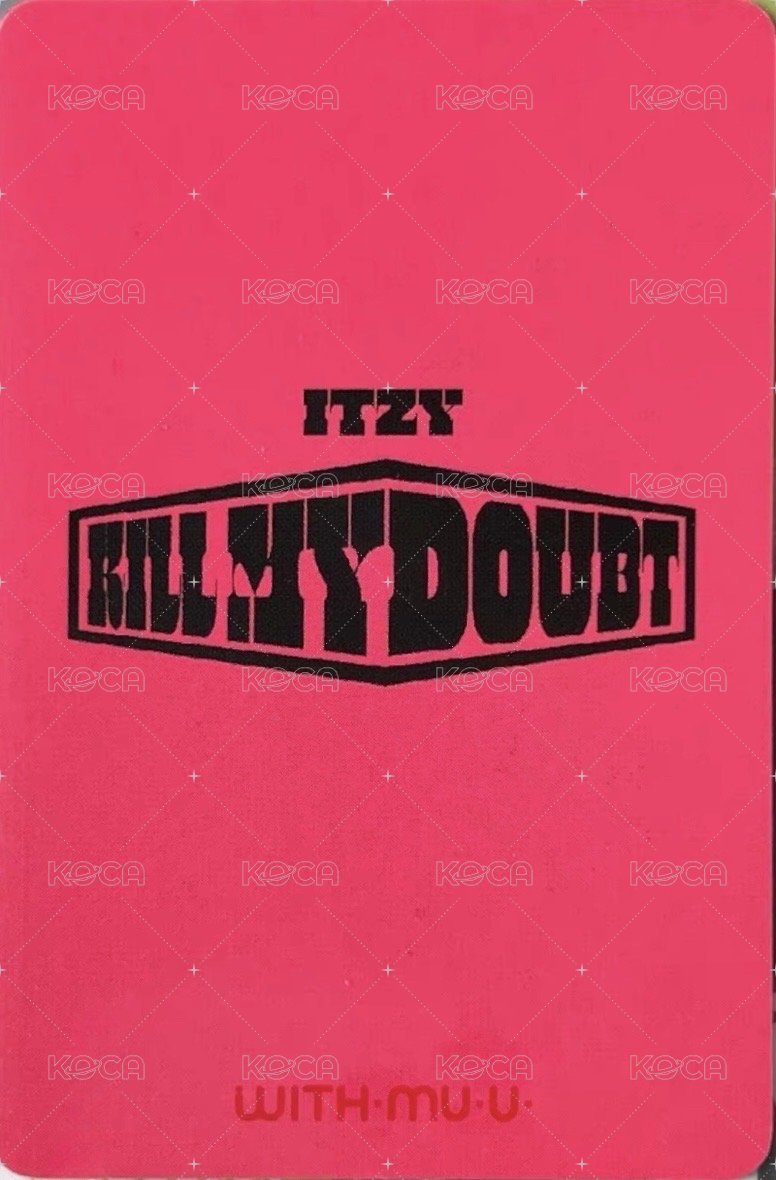 KILL MY DOUBT wm 5.0 簽售卡  背面