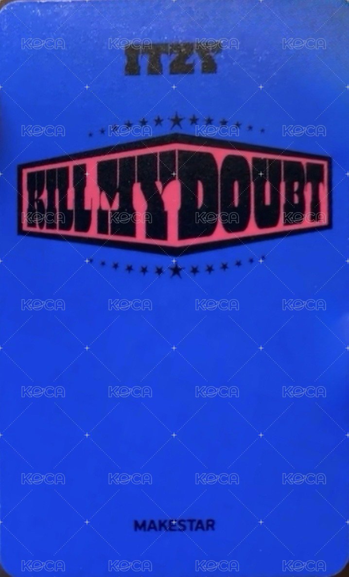 KILL MY DOUBT ms 幸運卡  背面