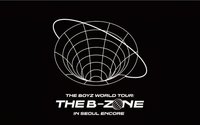 THE BOYZ WORLD TOUR : THE B-ZONE IN SEOUL ENCORE
