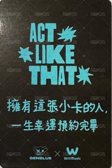 ACT LIKE THAT 微樂客 1.0 線下 台中 簽售卡 OH! ver. 背面