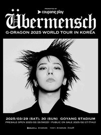 G-DRAGON 2025 WORLD TOUR [Übermensch]